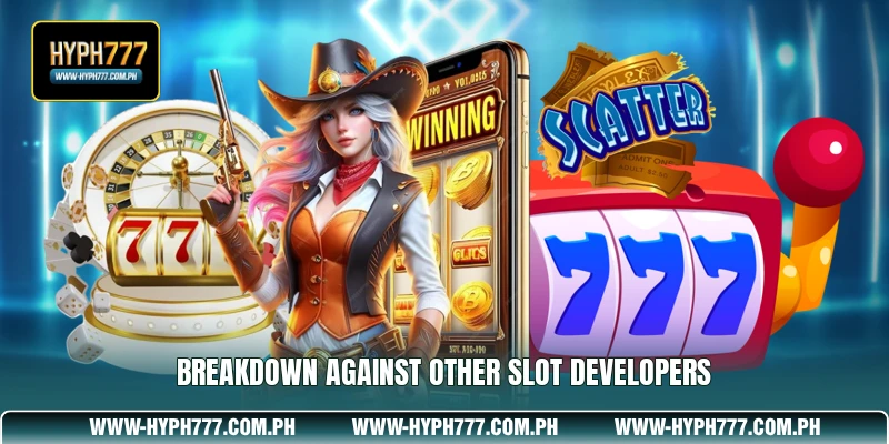Breakdown against other slot developers
