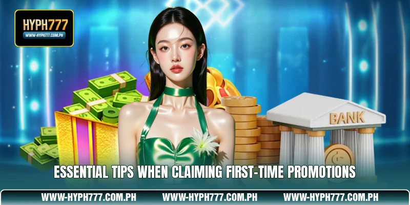 Essential Tips When Claiming First-Time Promotions