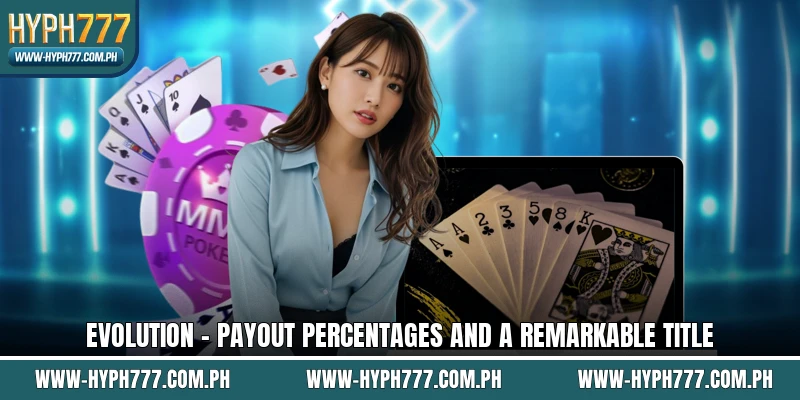 Evolution - Payout Percentages And A Remarkable Title