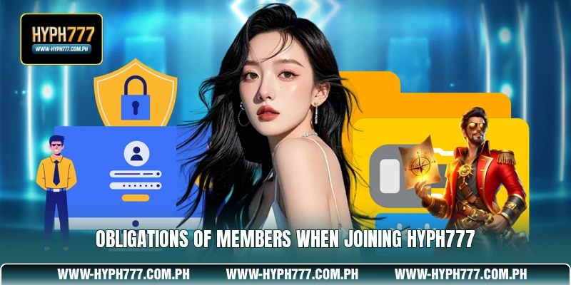 Obligations of members when joining HYPH777