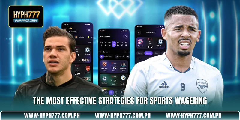 The most effective strategies for sports wagering