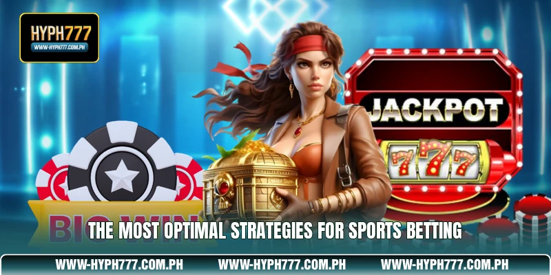 The most optimal strategies for sports betting