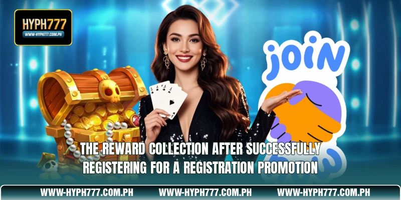 The Reward Collection After Successfully Registering for a Registration Promotion
